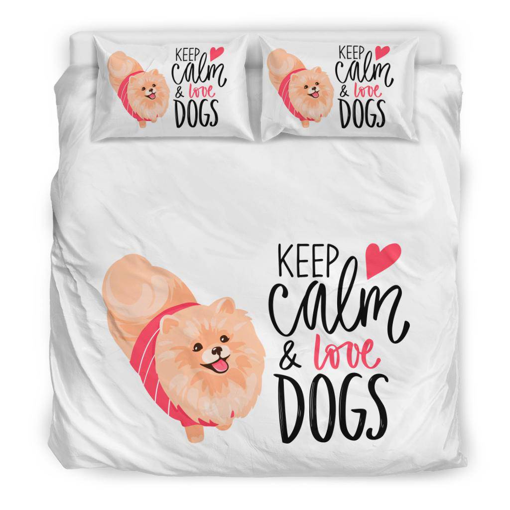 Keep Calm & Love Dogs, Pomeranian Spitz Puppy Cartoon Bedding Set - Top Content | POD Collection | Free Shipping